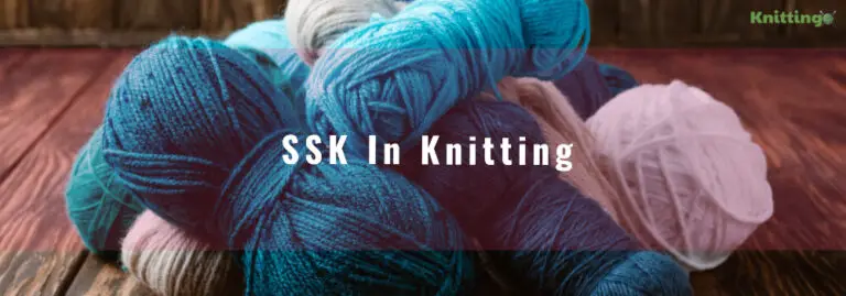 What is SSK in Knitting?