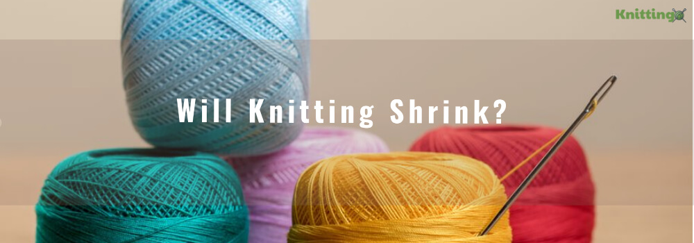 Will Knitting Shrink