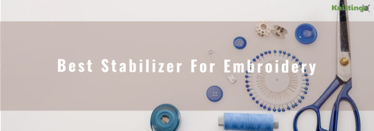 The Best Stabilizer For Embroidery