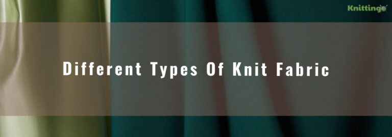 What Are The Different Types Of Knit Fabric? (Explanation And Their Uses)
