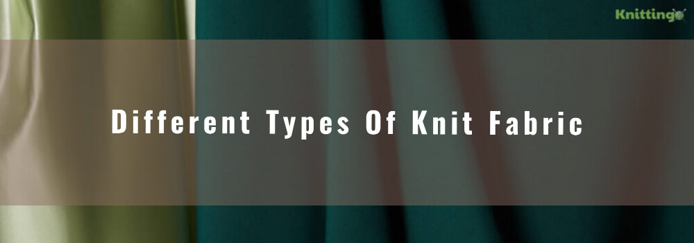 Different Types Of Knit Fabric