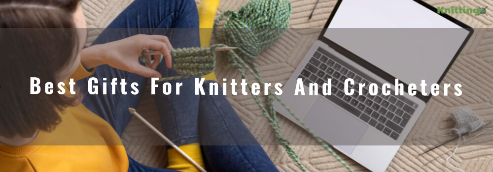 Gifts For Knitters And Crocheters
